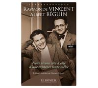 Nous vivons côte à côte d'une existence toute mêlée - Raymonde Vincent - Le Passeur - ebook (ePub) - Lettres