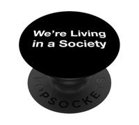 Nous vivons dans Une société PopSockets PopGrip Adhésif