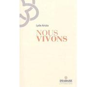 Nous vivons - Lydie Arickx - Diabase Eds - broché - Roman