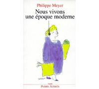 Nous Vivons Une Époque Moderne