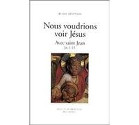 Nous voudrions voir Jésus Blaise Arminjon (Auteur)
