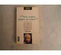 Nous voulons adopter un enfant
