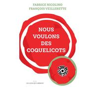 Nous voulons des coquelicots - Fabrice Nicolino - Les Liens Qui Liberent - broché - Guide