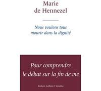 Nous voulons tous mourir dans la dignité – Éditions Robert Laffont