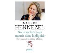 Nous voulons tous mourir dans la dignité - Marie De Hennezel - Pocket - Poche - Essai