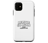 Nous y voilà Encore Une Fois, Je Veux dire « Bienvenue », Professeur drôle, étudiant Coque pour iPhone 11