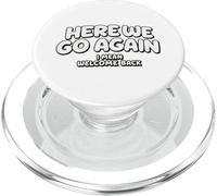 Nous y voilà Encore Une Fois, Je Veux dire « Bienvenue », Professeur drôle, étudiant PopSockets PopGrip pour MagSafe