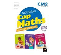 Nouveau Cap Maths Cm2 Cycle 3 - Cahier De Géométrie