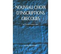 Nouveau choix d'inscriptions grecques - Georges Rougemont - Belles Lettres - broché - Etude