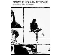Nouveau cinéma canadien - Tom McSorley (Buch auf Polnisch)