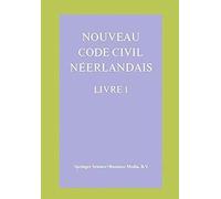 Nouveau Code Civil Néerlandais Livre 1