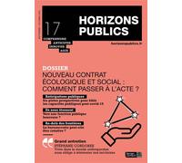 Nouveau contrat écologique et social : comment passer à l'acte ? Horizons publics no 17 septembre-octobre 2020 - Berger-Levrault - Berger-Levrault - broché - Revue
