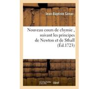 Nouveau Cours De Chymie, Suivant Les Principes De Newton Et De Sthall