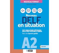 Nouveau DELF en situation A2. Per le Scuole superiori. Ediz. per la scuola