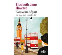 Elizabeth Jane Howard – La saga des Cazalet, Tome 4 : Nouveau départ – Trad. Cécile Arnaud