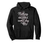 Nouveau Design « Nothing is More Valuable Life Quote » Sweat à Capuche