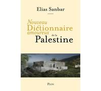 Nouveau Dictionnaire Amoureux De La Palestine