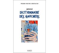 Nouveau dictionnaire des gauchers - Pierre-Michel Bertrand - Imago - broché - Etude