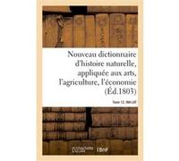 Nouveau dictionnaire d'histoire naturelle. Tome 12. INA-LAT Collectif (Auteur)