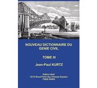 Nouveau Dictionnaire du Génie Civil Jean-Paul Kurtz (Auteur)