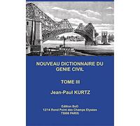 Nouveau Dictionnaire du Génie Civil: Tome 3