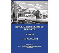 Nouveau Dictionnaire du Génie Civil: Tome 3