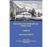 Nouveau Dictionnaire Du Génie Civil - Tome 4