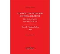 Nouveau dictionnaire général bilingue français-italien/italien-français, tome I Giovanni Dotoli (Auteur)