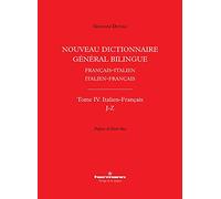 Nouveau dictionnaire général bilingue français-italien/italien-français, tome IV: Italien-Français, lettres J-Z