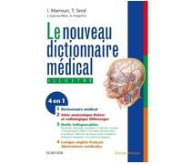 Nouveau dictionnaire médical Version électronique et atlas anatomique inclus - Ibrahim Marroun - Elsevier Masson - broché - Guide