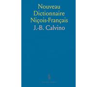 Nouveau Dictionnaire Niçois-Français: Orthographe Simple et Conforme, Féminin des Adjectifs, Locutions Niçoises