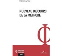 François Urvoy – Nouveau discours de la méthode – Essai – Broché