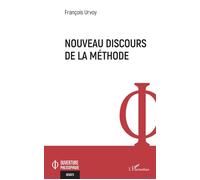 Nouveau discours de la méthode - François Urvoy - L'harmattan - broché - Essai