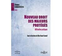 Nouveau droit des majeurs protégés - Difficultés pratiques