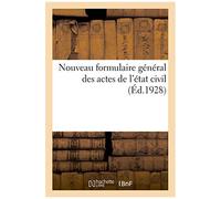 Nouveau Formulaire G N Ral Des Actes De L' Tat Civil