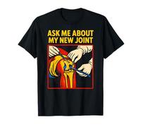 Nouveau Genou Demandez-Moi à Propos de ma Nouvelle Articulation Amusante pour Homme T-Shirt