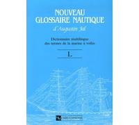 Nouveau Glossaire Nautique (L) - Dictionnaire Multilingue Des Termes De La Marine À Voile