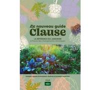 S. Lignier – Le Nouveau Guide Clause – Référence du jardinier, changement climatique – 39e éd.