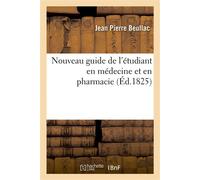 Nouveau guide de l'étudiant en médecine et en pharmacie - Beullac Jean Pierre - Hachette Bnf - broché - Livre