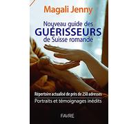 Nouveau guide des guérisseurs de Suisse romande - 2021