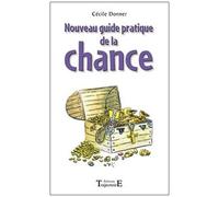 Nouveau Guide Pratique De La Chance
