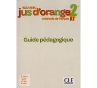 Nouveau Jus D'orange 2 A1 - Guide Pédagogique