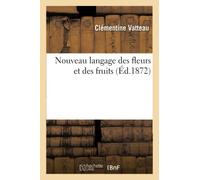 Nouveau langage des fleurs et des fruits
