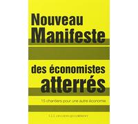 Nouveau Manifeste des économistes atterrés: 15 chantiers pour une autre économie