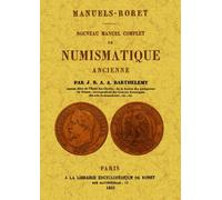Nouveau manuel complet de numismatique - J.b.a.a. Barthelemy - Maxtor France - broché - Manuel