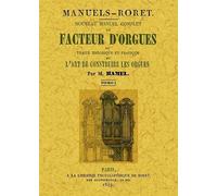 Nouveau Manuel Complet du Facteur d Orgues (3 Tomes