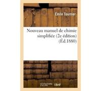 Nouveau manuel de chimie simplifiée - Émile Tournier - Hachette Bnf - broché - Livre