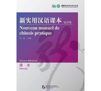 Nouveau manuel de chinois pratique (manuel) Livre de l'élève - Xun Liu - Beijing Lcu Press - broché - Méthode de langue