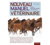 Nouveau manuel vétérinaire pour propriétaires de chevaux - Nancy S. Loving - Vigot - broché - Guide