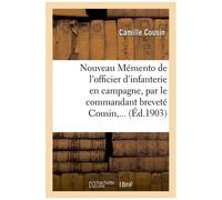 Nouveau Mémento De L'officier D'infanterie En Campagne